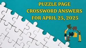 Puzzle Page Crossword Answers for April 25 2025 Puzzle Page Crossword Answers for April 25 2025