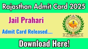 Rajasthan Jail Prahari Admit Card 2025 OUT rsmssb.rajasthan.gov.in