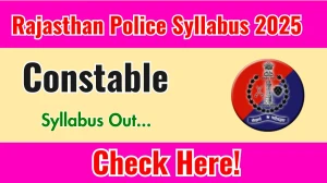 Rajasthan Police Constable Syllabus 2025 Out Download Rajasthan Police Constable Exam pattern at police.rajasthan.gov.in