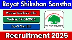Rayat Shikshan Sanstha Recruitment 2025 – Walk in for 86 Librarian, Teachers and Other Posts Rayat Shikshan Sanstha Recruitment 2025 – Walk in for 86 Librarian, Teachers and Other Posts