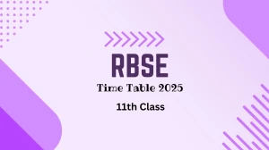 RBSE 11th Class Time Table 2025 Out rajeduboard.rajasthan.gov.in Check Time Table Here