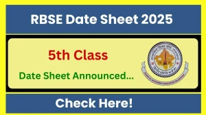RBSE 5th Class Date Sheet 2025 Out rajeduboard.rajasthan.gov.in Check Date Sheet Here