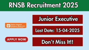 RNSB Junior Executive Recruitment 2025 - Apply Online Before April 15