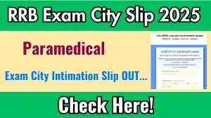 RRB Paramedical Exam City Intimation Slip 2025 OUT