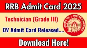 RRB Technician DV Admit Card 2025 OUT indianrailways.gov.in RRB Technician DV Admit Card 2025 OUT indianrailways.gov.in