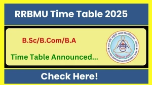 RRBMU Time Table 2025 Announced @ rrbmuniv.ac.in Details Here