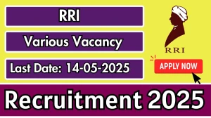 RRI Recruitment 2025 - Apply Online for 11 Assistant, Engineer and More Posts Before May 14