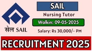 SAIL Nursing Tutor Recruitment 2025 – Walk in for 02 Posts SAIL Nursing Tutor Recruitment 2025 – Walk in for 02 Posts