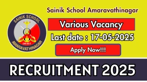 Sainik School Amaravathinagar Recruitment 2025 - Apply Offline for 13 PGT, TGT and More Posts Before May 17