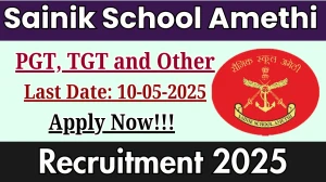 Sainik School Amethi Recruitment 2025 - Apply Offline for 25 PGT, TGT and Other Posts Sainik School Amethi Recruitment 2025 - Apply Offline for 25 PGT, TGT and Other Posts