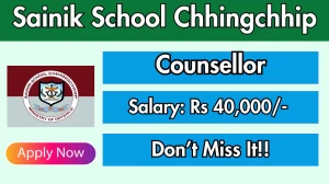 Sainik School Chhingchhip Counsellor Recruitment 2025 - Apply Offline