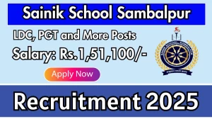 Sainik School Sambalpur Recruitment 2025 - Apply Offline for 8 LDC, PGT and More Posts Before May 02