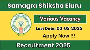 Samagra Shiksha Eluru Recruitment 2025 - Apply Offline for 05 Community Mobilization Officer, Assistant Statistical Officer and More Posts Before May 02