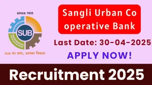 Sangli Urban Co operative Bank Recruitment 2025 - Apply Offline for Junior Officer, General Manager, Branch Manager Posts