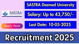 SASTRA Deemed University JRF Recruitment 2025 - Apply Offline for 2 Posts