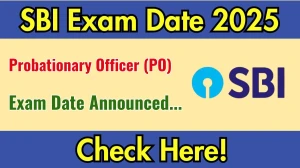 SBI PO Exam Date 2025 Announced at sbi.co.in Exam details here