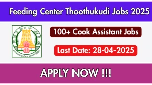 School Feeding Center Thoothukudi Cook Assistant Recruitment 2025 - Apply Offline for 104 Posts Before April 28 School Feeding Center Thoothukudi Cook Assistant Recruitment 2025 - Apply Offline for 104 Posts Before April 28