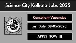 Science City Kolkata Consultant Recruitment 2025 - Apply Offline for 01 Posts Before May 08 Science City Kolkata Consultant Recruitment 2025 - Apply Offline for 01 Posts Before May 08