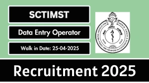 SCTIMST Data Entry Operator Recruitment 2025 – Walk in