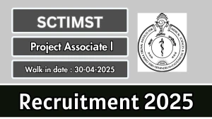 SCTIMST Project Associаte l Recruitment 2025 – Walk in