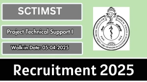 SCTIMST Project Technical Support I Recruitment 2025 - Walk in for Project Technical Support I Posts