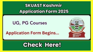 SKUAST Kashmir Application Form 2025 - Check For UG and PG Courses Registration, Dates, Apply Online at skuastkashmir.ac.in