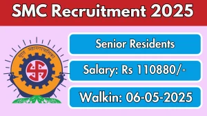 SMC Senior Residents Recruitment 2025 – Walk in for 16 Posts