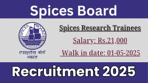 Spices Board Spices Research Trainees Recruitment 2025 – Walk in