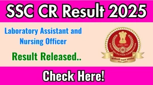 SSC CR Laboratory Assistant and Nursing Officer Result 2025 Out at ssc-cr.org, Direct Link to Download Result PDF Here SSC CR Laboratory Assistant and Nursing Officer Result 2025 Out at ssc-cr.org, Direct Link to Download Result PDF Here