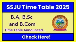 SSJU Time Table 2025 Out @ ssju.ac.in Details Here