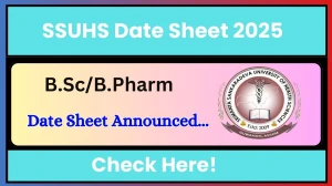 SSUHS Date Sheet 2025 Announced @ ssuhs.in Details Here