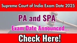 Supreme Court of India PA and SPA Exam Date 2025 Announced at sci.gov.in Exam details here Supreme Court of India PA and SPA Exam Date 2025 Announced at sci.gov.in Exam details here