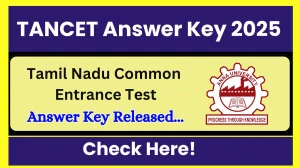 TANCET Answer Key 2025 Released Check TANCET Official Solution Key at annauniv.edu