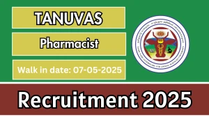 TANUVAS Pharmacist Recruitment 2025 – Walk in