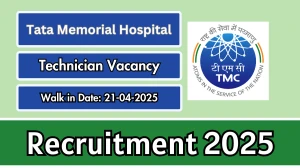 Tata Memorial Hospital Technician Recruitment 2025 – Walk in