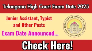 Telangana High Court Junior Assistant, Typist and Other Posts Exam Date 2025 Announced at tshc.gov.in Exam details here Telangana High Court Junior Assistant, Typist and Other Posts Exam Date 2025 Announced at tshc.gov.in Exam details here