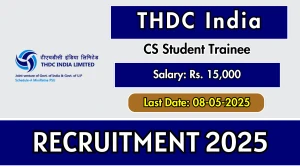 THDC India CS Student Trainee Recruitment 2025 - Apply Offline Before May 08 THDC India CS Student Trainee Recruitment 2025 - Apply Offline Before May 08