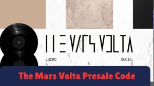 The Mars Volta Presale Code, Tour Dates, Where to Buy Tickets?