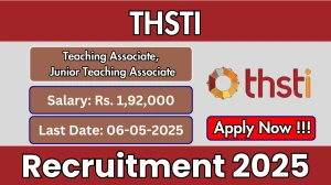 THSTI Recruitment 2025 - Apply Online for 03 Teaching Associate, Junior Teaching Associate Before May 06