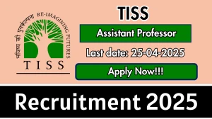 TISS Assistant Professor Recruitment 2025 - Apply Online for 02 Posts Before April 25