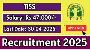 TISS Recruitment 2025 - Apply Offline for 4 Research Associate, Research Assistant, Field Investigator Posts Before April 30