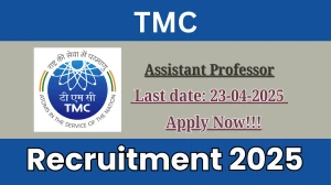 TMC Assistant Professor Recruitment 2025 - Apply Offline for 02 Posts Before April 23