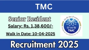 TMC  Job Vacancy 2025, Walk in for 04 Senior Resident Posts
