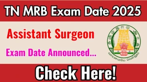 TN MRB Assistant Surgeon Exam Date 2025 Announced at mrb.tn.gov.in Exam details here TN MRB Assistant Surgeon Exam Date 2025 Announced at mrb.tn.gov.in Exam details here