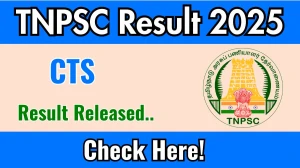 TNPSC CTS Result 2025 OUT. Direct Link to Check TNPSC CTS Result 2025 tnpsc.gov.in TNPSC CTS Result 2025 OUT. Direct Link to Check TNPSC CTS Result 2025 tnpsc.gov.in