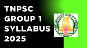 TNPSC Group 1 Syllabus 2025 Out Direct Link to Download Syllabus PDF here