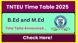 TNTEU Time Table 2025 Announced @ tnteu.ac.in Details Here