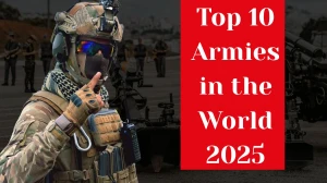 Top 10 Armies in the World 2025: Which Country Holds the No. 1 Rank?