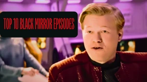 Top 10 Black Mirror Episodes Ranked