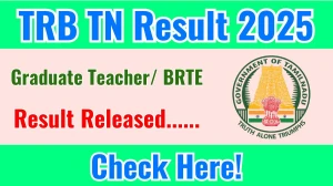 TRB TN Graduate Teacher/ BRTE Result 2025 Announced. Direct Link to Check TRB TN Graduate Teacher/ BRTE Result 2025 trb.tn.gov.in TRB TN Graduate Teacher/ BRTE Result 2025 Announced. Direct Link to Check TRB TN Graduate Teacher/ BRTE Result 2025 trb.tn.gov.in
